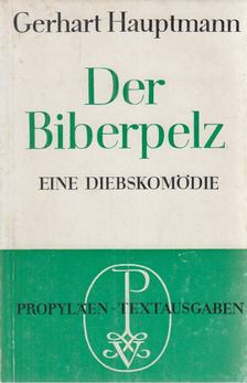 GERHART HAUPTMANN - Der Biberpelz [antikvár]