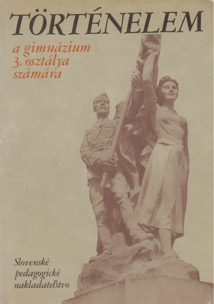Samuel Cambel, Jaroslav Sykora, Zdenek Macek,  Ivan Kamenec - Történelem a gimnázium 3. osztálya számára [antikvár]