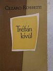 Cezaro Rossetti - Tréfán kívül [antikvár]