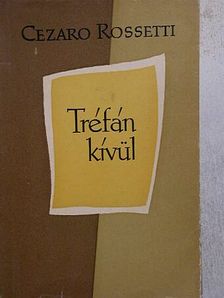 Cezaro Rossetti - Tréfán kívül [antikvár]