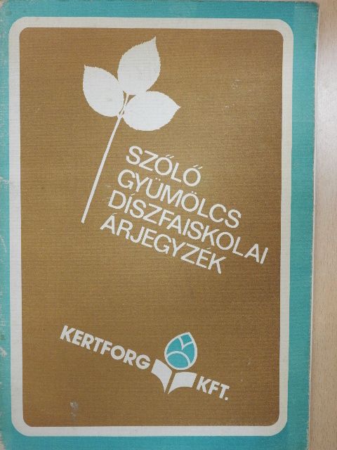 Szőlő-, gyümölcs-, és díszfaiskolai árjegyzék 1980 ősz, 1981 tavasz [antikvár]
