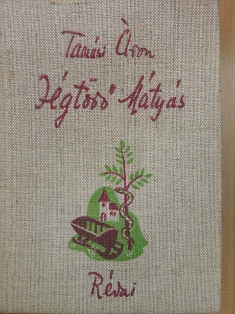 Tamási Áron - Jégtörő Mátyás [antikvár]