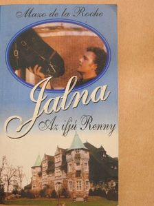 Mazo de la Roche - Jalna - Az ifjú Renny [antikvár]
