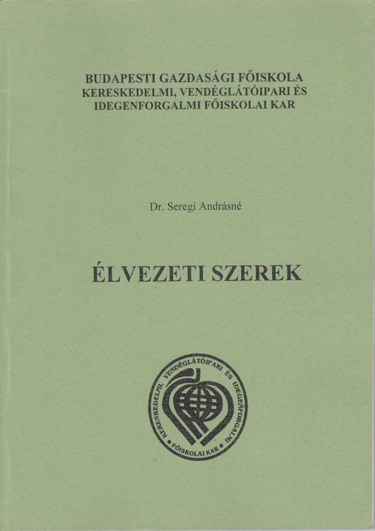 Dr. Seregi Andrásné - Élvezeti szerek [antikvár]