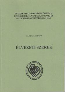 Dr. Seregi Andrásné - Élvezeti szerek [antikvár]