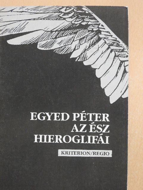 Egyed Péter - Az ész hieroglifái [antikvár]