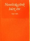 Bakonyi Pál - Nevelésügyünk húsz éve 1945-1964 [antikvár]