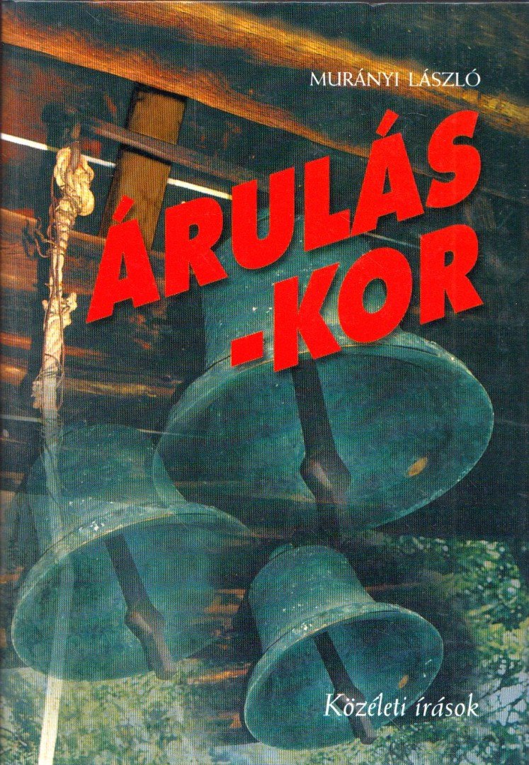Murányi László - Árulás-kor (dedikált) [antikvár]