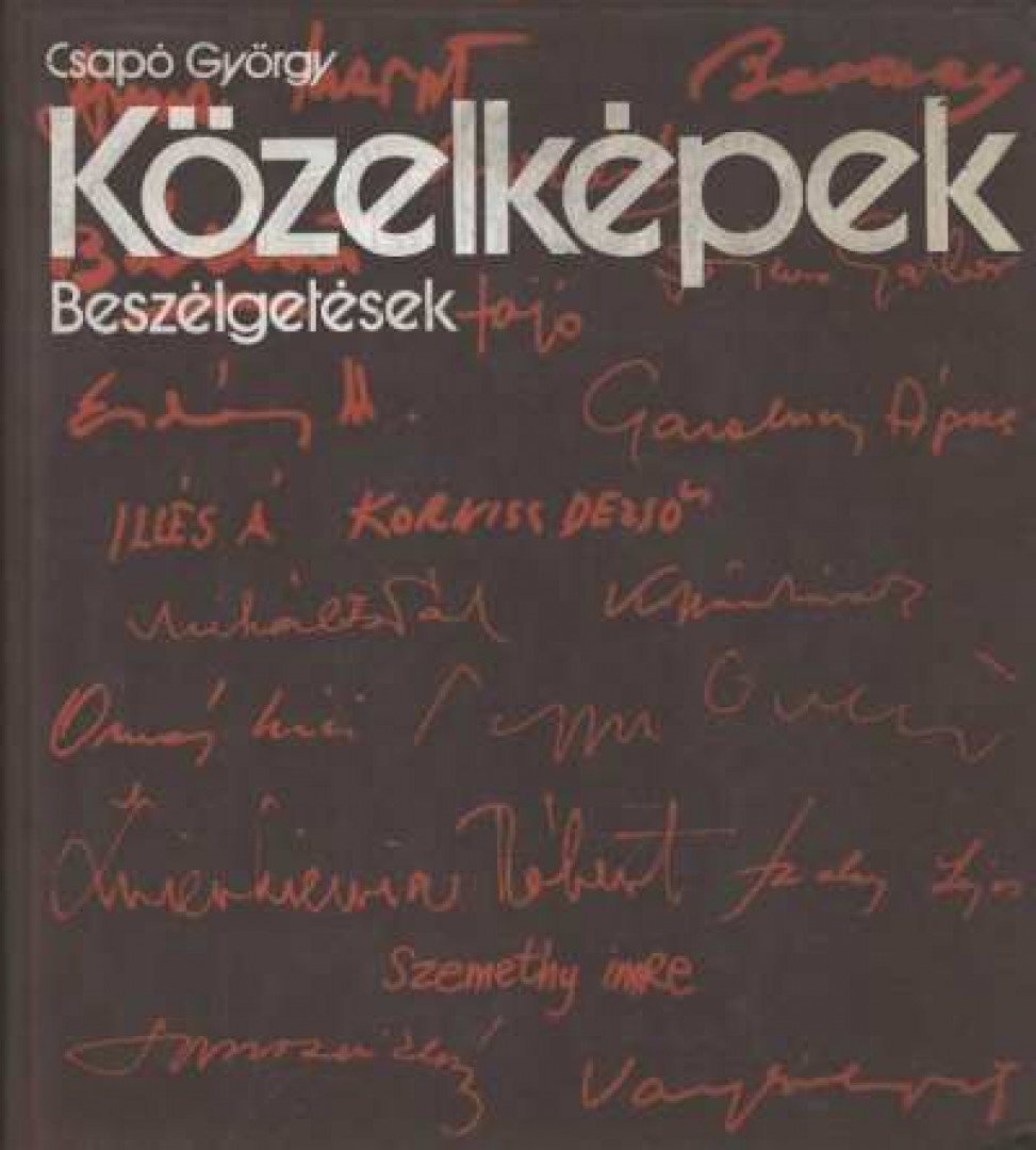 Csapó György - Közelképek [antikvár]