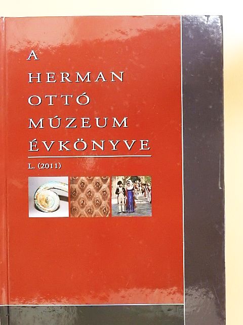 Csengeri Piroska - A Herman Ottó Múzeum évkönyve L. [antikvár]