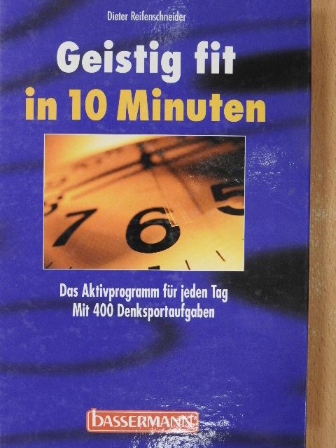 Dieter Reifenschneider - Geistig fit in 10 Minuten [antikvár]
