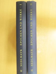 Hans Sedlmayr - Epochen und Werke I-II. [antikvár]