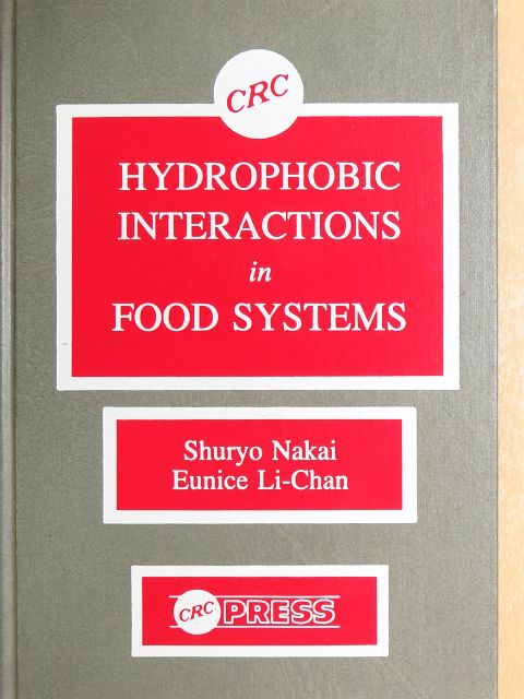 Dr. Eunice Li-Chan - Hydrophobic Interactions in Food Systems [antikvár]