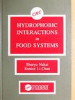 Dr. Eunice Li-Chan - Hydrophobic Interactions in Food Systems [antikvár]
