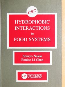 Dr. Eunice Li-Chan - Hydrophobic Interactions in Food Systems [antikvár]