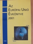 Bende-Szabó Gábor - Az Európai Unió évkönyve 2001 [antikvár]