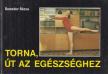 DEMETER RÓZSA - Torna, út az egészséghez [antikvár]