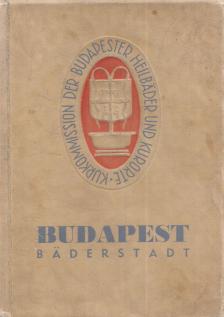 Szviezsényi Zoltán - Budapest Bäderstadt [antikvár]