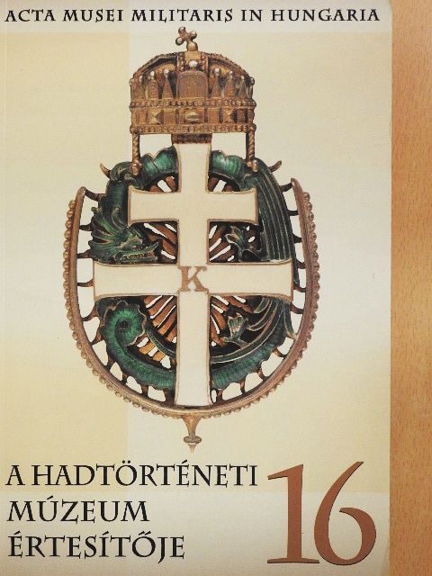Bálint Ferenc - A Hadtörténeti Múzeum értesítője 16 [antikvár]