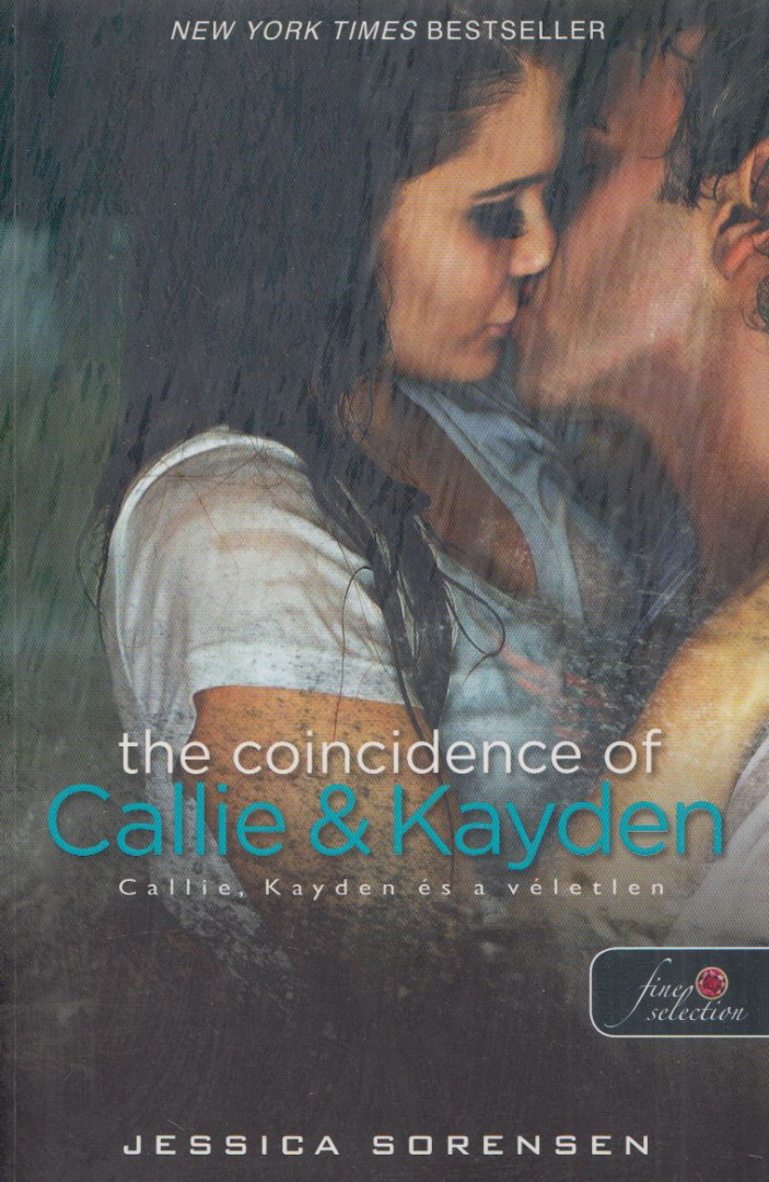 Jessica Sorensen - The ​Coincidence of Callie & Kayden - Callie, Kayden és a véletlen [antikvár]