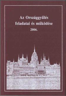 Dr. Soltész István - Az Országgyűlés feladatai és működése 2006 [antikvár]