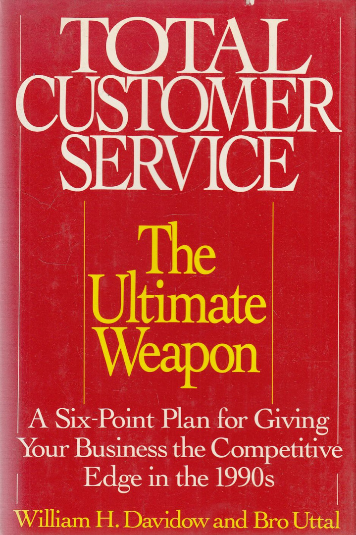 William H. Davidow, Bro Uttal - Total Customer Service (dedikált) [antikvár]