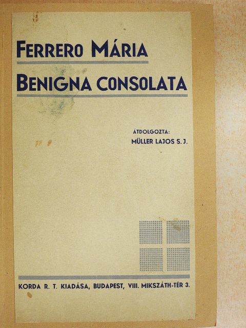 Ferrero Mária Benigna Consolata nővér élete [antikvár]