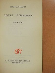Thomas Mann - Lotte in Weimar [antikvár]