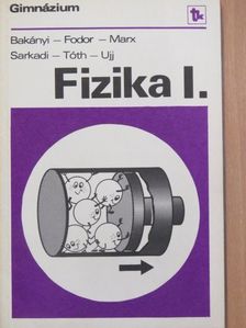 Bakányi Márton - Fizika I. [antikvár]