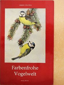 Annette Kolb - Farbenfrohe Vogelwelt [antikvár]