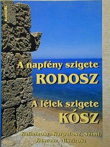 Tőzsér János - A napfény szigete, Rodosz/A lélek szigete, Kósz [antikvár]