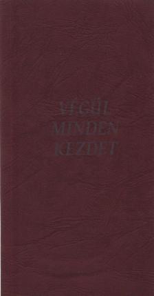 Kosinsky Ágnes - Végül minden kezdet [antikvár]