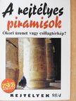 Töhötöm Lajos - A rejtélyes piramisok [antikvár]