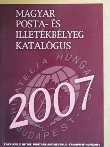 Bölcskei Imréné - Magyar posta- és illetékbélyeg katalógus 2007. [antikvár]