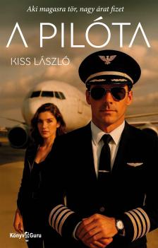 Kiss László - A pilóta [eKönyv: epub, mobi]