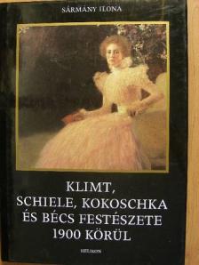 Sármány Ilona - Klimt, Schiele, Kokoschka és Bécs festészete 1900 körül [antikvár]