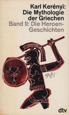 Karl Kerényi - Die Mythologie der Griechen Band II. [antikvár]