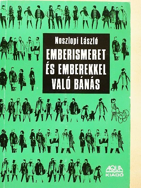 Noszlopi László - Emberismeret és emberekkel való bánás [antikvár]