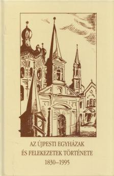 Sipos Balázs - Az újpesti egyházak és felekezetek története 1830-1995 [antikvár]