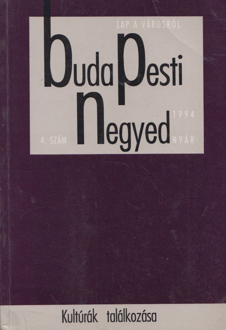 Gerő András (főszerk.) - Budapesti Negyed 1994. nyár [antikvár]