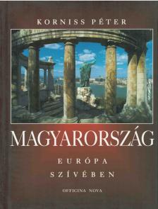 Korniss Péter - Magyarország Európa szívében [antikvár]