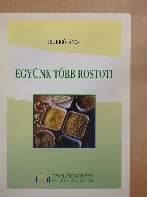 Dr. Rigó János - Együnk több rostot! [antikvár]