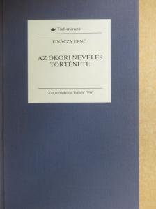 Fináczy Ernő - Az ókori nevelés története [antikvár]