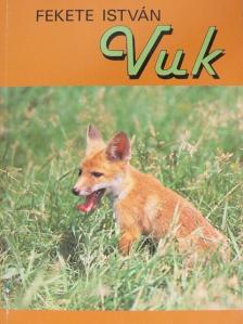 Fekete István - Vuk, Csí és más állattörténetek [antikvár]