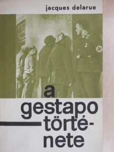 Jacques Delarue - A Gestapo története [antikvár]