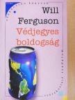 Will Ferguson - Védjegyes boldogság [antikvár]