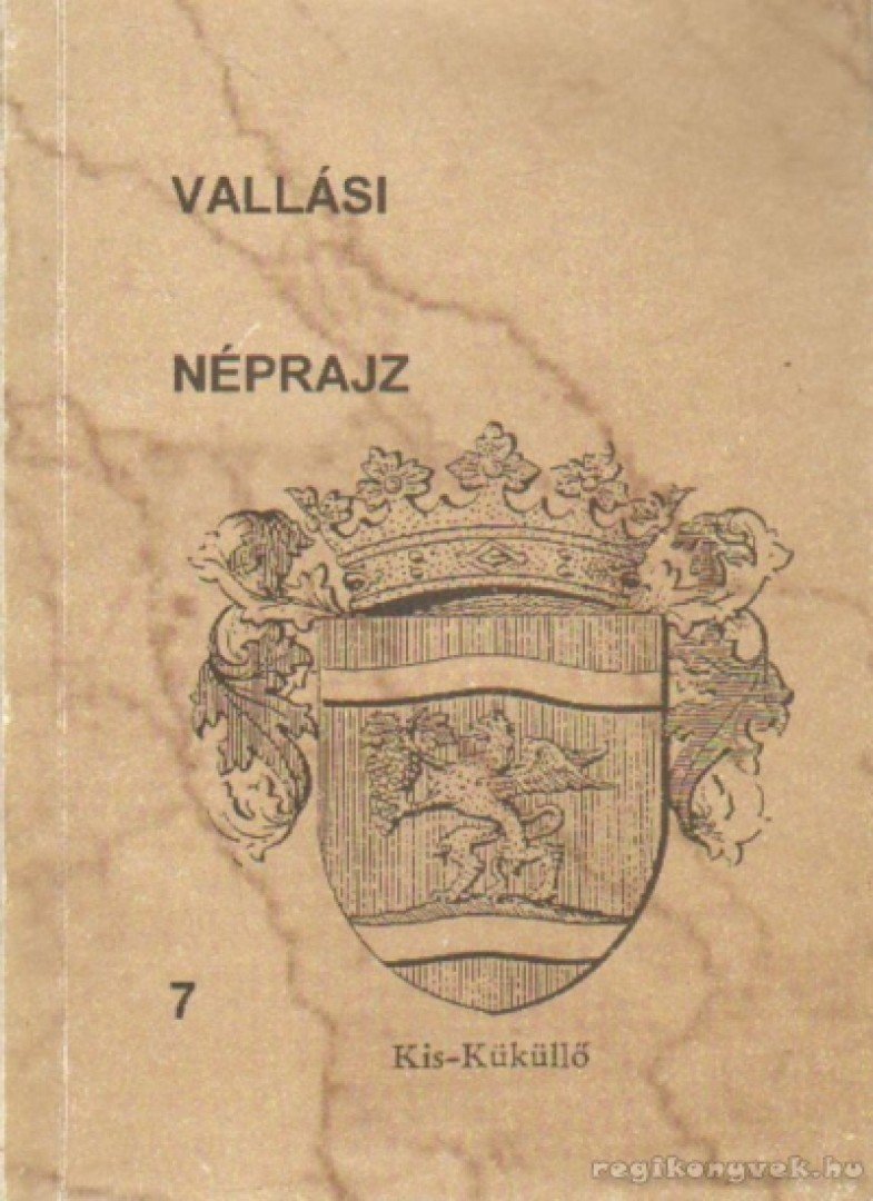 Küllős Imola - Vallási néprajz 7. [antikvár]