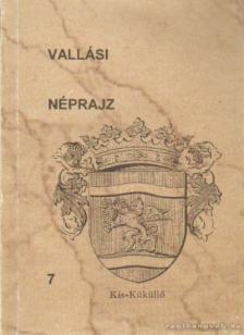 Küllős Imola - Vallási néprajz 7. [antikvár]