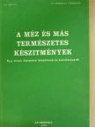 D. C. Jarvis - A méz és más természetes készítmények [antikvár]