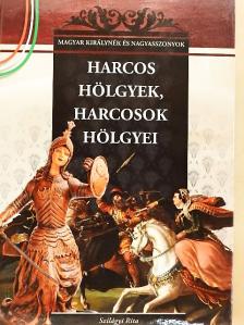 Szilágyi Rita - Harcos hölgyek, harcosok hölgyei [antikvár]